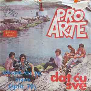 Pro Arte  - Dat Ću Sve / Ukrast Ću Te, Mare download flac mp3