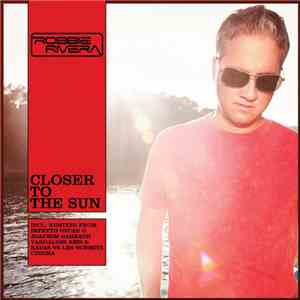 Robbie Rivera - Closer To The Sun download flac mp3