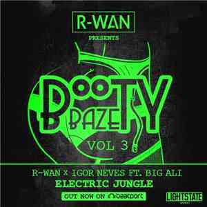 R-Wan, Igor Neves, Big Ali - Booty Baze Vol. 3 - Electric Jungle download flac mp3