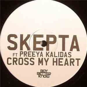 Skepta Ft Preeya Kalidas - Cross My Heart download flac mp3