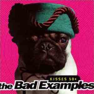 The Bad Examples  - Kisses 50¢ download flac mp3