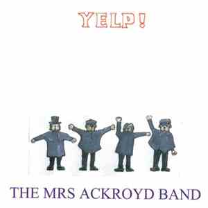 The Mrs Ackroyd Band - Yelp! download flac mp3