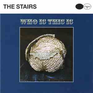 The Stairs - Who Is This Is download flac mp3