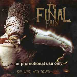 Thy Final Pain - Of Life And Death download flac mp3