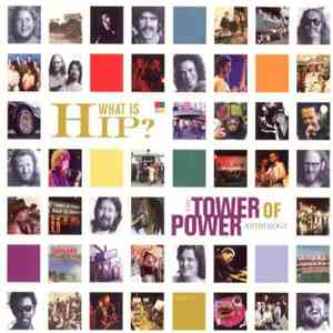 Tower Of Power - What Is Hip? The Tower Of Power Anthology download flac mp3