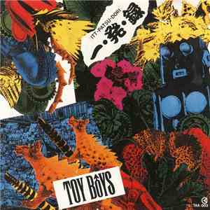 Toy B♂ys - 一・発・録 = Itt・Patsu・Dori download flac mp3