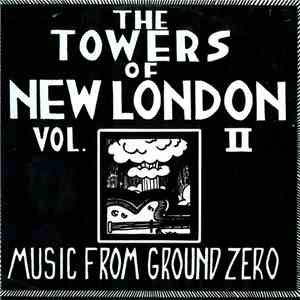 Various - The Towers Of New London Vol. II - Music From Ground Zero download flac mp3