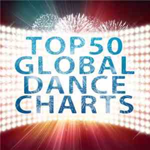 Various - TOP 50 Global Dance Charts download flac mp3