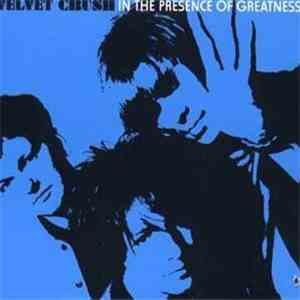 Velvet Crush - In The Presence Of Greatness download flac mp3