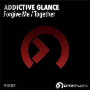 Addictive Glance - Forgive Me / Together download flac mp3