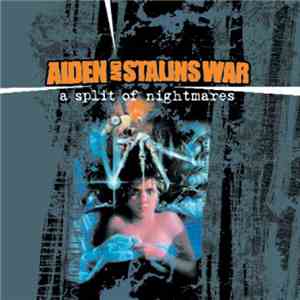 Aiden And Stalins War - A Split Of Nightmares download flac mp3