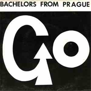 Bachelors From Prague - Go download flac mp3