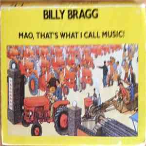 Billy Bragg - Mao, That's What I Call Music download flac mp3