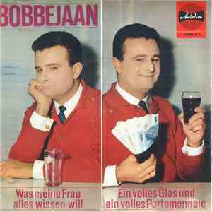 Bobbejaan - Was Meine Frau Alles Wissen Will / Ein Volles Glas Und Ein Volles Portemonnaie download flac mp3