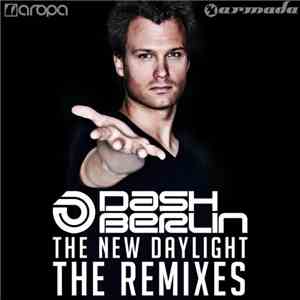 Dash Berlin - The New Daylight (The Remixes) download flac mp3