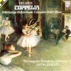 Delibes, Minneapolis Symphony Orchestra, Antal Dorati - Coppélia - Complete Ballet Music download flac mp3