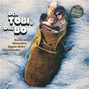Der Tobi & Das Bo - Genie Und Wahnsinn Liegen Dicht Beieinander download flac mp3