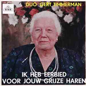 Duo Gert Timmerman - Ik Heb Eerbied Voor Jouw Grijze Haren download flac mp3