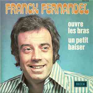 Franck Fernandel - Ouvre Les Bras / Un Petit Baiser download flac mp3