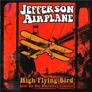 Jefferson Airplane - High Flying Bird (Live At The Monterey Festival) flac mp3 download
