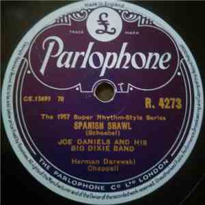 Joe Daniels And His Dixie Band - Spanish Shawl / When The Saints Go Marching In download flac mp3