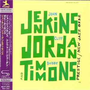 John Jenkins  / Clifford Jordan / Bobby Timmons - Jenkins, Jordan And Timmons download flac mp3