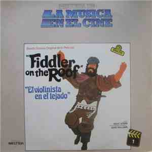 John Williams , Isaac Stern - Fiddler On The Roof / El Violinista En El Tejado (Banda Sonora Original De La Película) download flac mp3