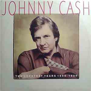 Johnny Cash - The Greatest Years 1958 - 1986 download flac mp3