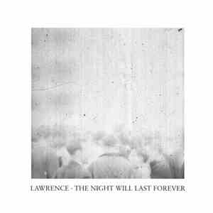 Lawrence - The Night Will Last Forever download flac mp3