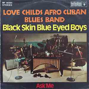 Love Child's Afro Cuban Blues Band - Black Skin Blue Eyed Boys download flac mp3
