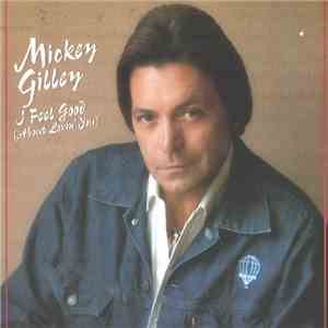 Mickey Gilley - I Feel Good (About Lovin' You) download flac mp3