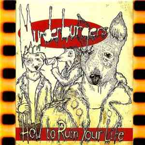 Murderburgers - How To Ruin Your Life download flac mp3