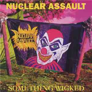 Nuclear Assault - Something Wicked download flac mp3
