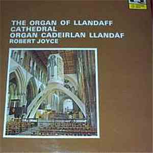 Robert Joyce , Alexandre Guilmant - The Organ Of Llandaff Cathedral (Organ Cadeirlan Llandaff) download flac mp3