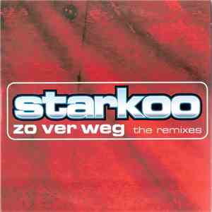 Starkoo - Zo Ver Weg (The Remixes) download flac mp3