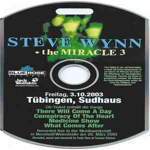 Steve Wynn + The Miracle 3 - Freitag, 3.10.2003 Tübingen, Sudhaus (CD-Ticket) download flac mp3