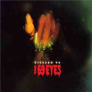 The 69 Eyes - Blessed Be download flac mp3
