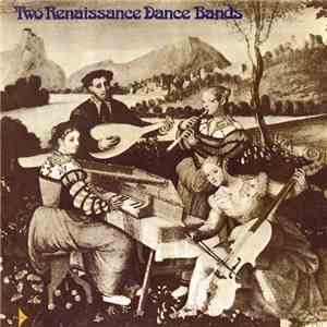 The Early Music Consort Of London / The Morley Consort / Directed By David Munrow - Two Renaissance Dance Bands download flac mp3