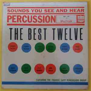 The Frankie Capp Percussion Group - Sounds You See And Hear Percussion In A Tribute To The Best Twelve download flac mp3
