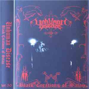Unhuman Disease - Black Creations Of Satan download flac mp3