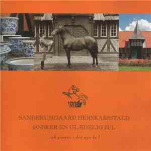 Various - Sanderumgaard Herskabsstald Ønsker En Glædelig Jul download flac mp3