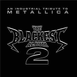 Various - The Blackest Album 2 - An Industrial Tribute To Metallica download flac mp3