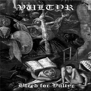 Vultyr - Bleed For Vultyr download flac mp3