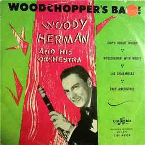 Woody Herman And His Orchestra - Woodchopper's Ball! download flac mp3