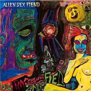 Alien Sex Fiend - Now I'm Feeling Zombiefied download flac mp3