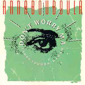 Annabouboula - Don't Worry, Ma download flac mp3