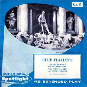 Archie Silansky And His Orchestra With Virginia Lee And Vasco Cordoni - Club Italiano download flac mp3