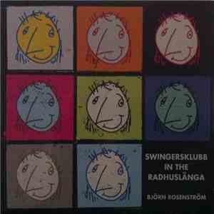Björn Rosenström - Swingersklubb In The Radhuslänga download flac mp3