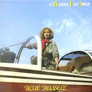 Blue Russell - I Wanna Fly Away download flac mp3