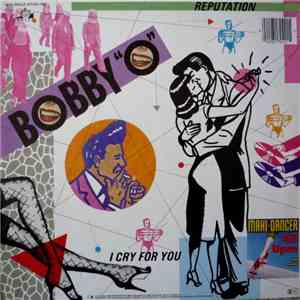 Bobby "O" - Reputation / I Cry For You download flac mp3